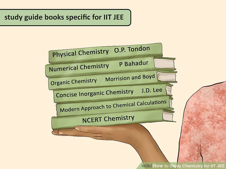 3 Ways to Study Chemistry for IIT JEE