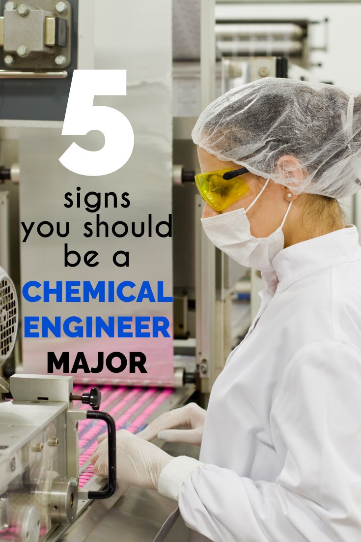 5 Signs You Should Be a Chemical Engineering Major