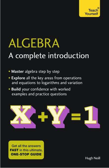 Algebra: A Complete Introduction: Teach Yourself: The Easy Way to Learn ...