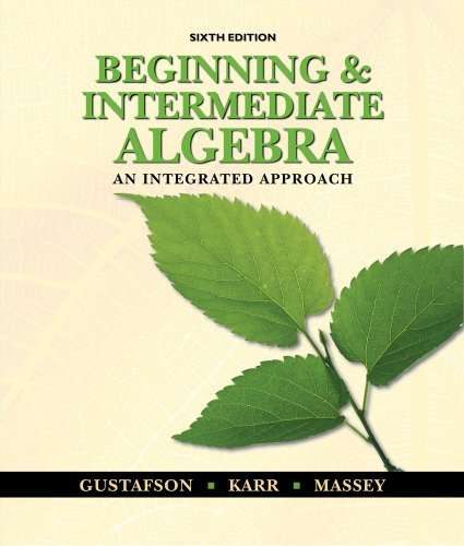 Beginning and Intermediate Algebra: An Integrated Approach 6th Edition ...