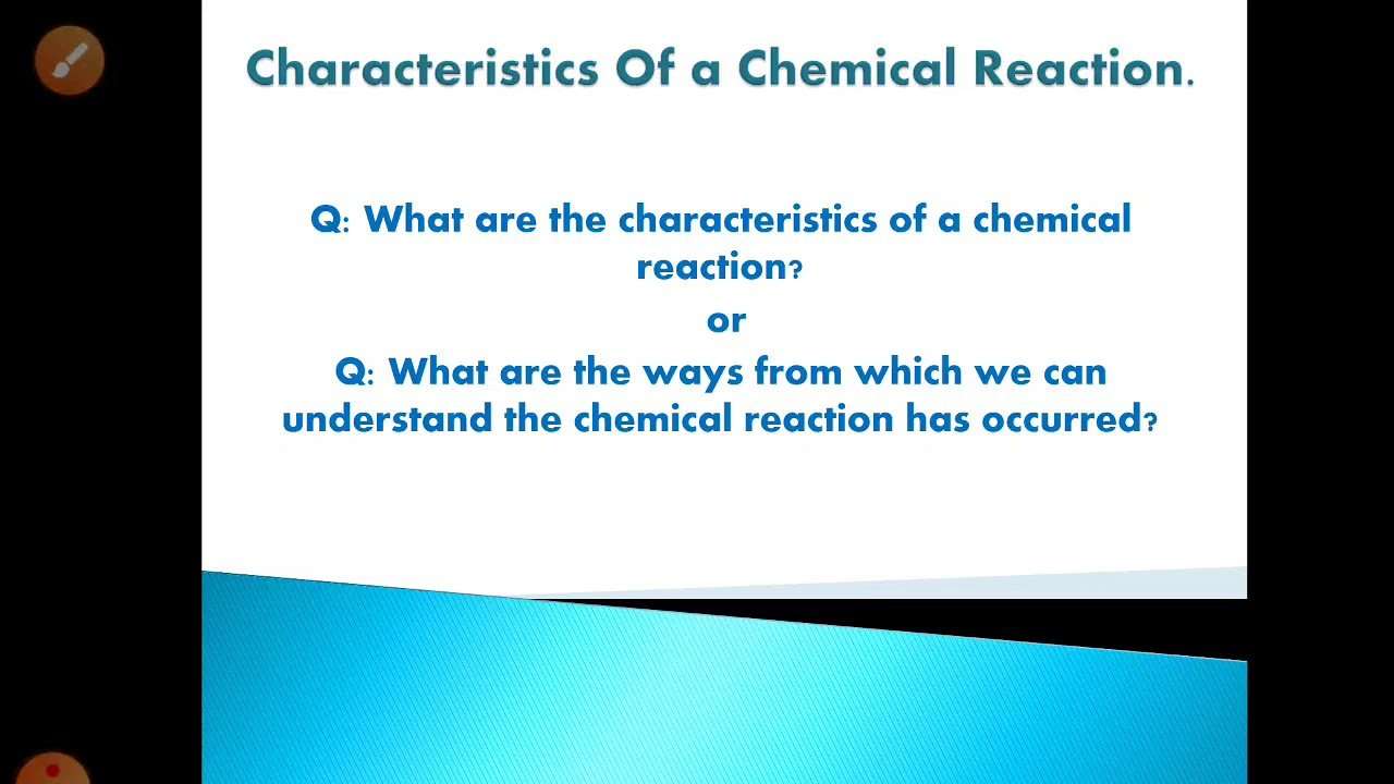 Characteristics of chemical reactions...
