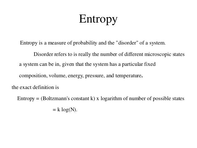 Entropy in physics, biology and in thermodynamics