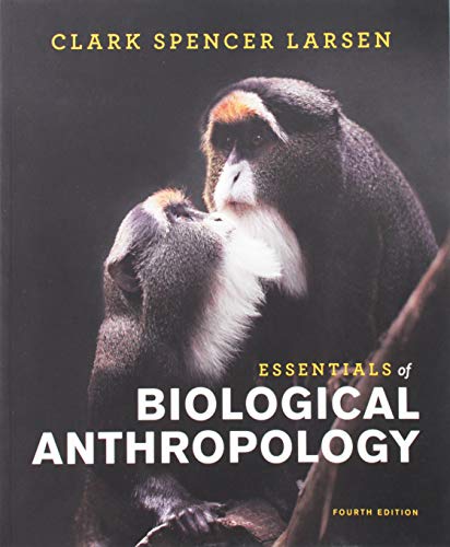 Essentials of Biological Anthropology (Fourth Edition)