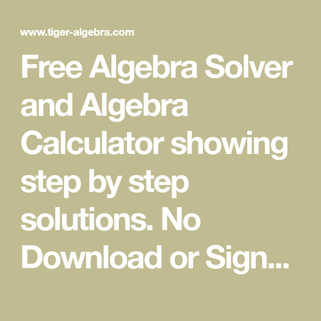 Free Algebra Solver and Algebra Calculator showing step by step ...