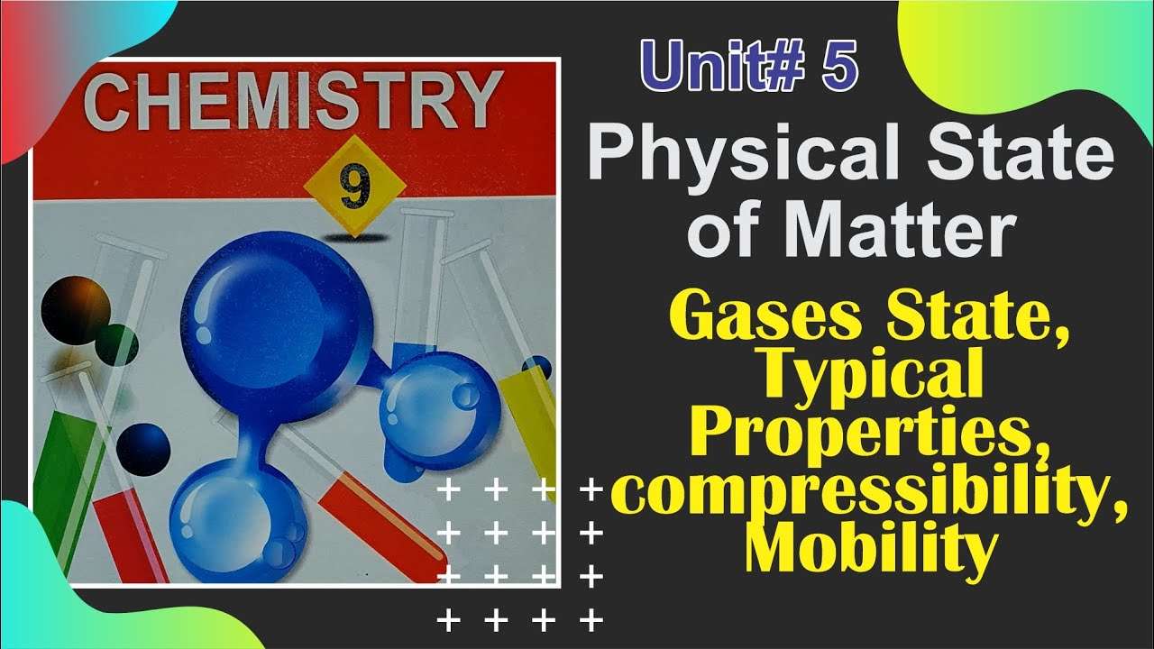 Gases State, Typical Properties, compressibility, Mobility