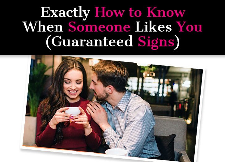 Guaranteed Ways to Know When Someone Likes You
