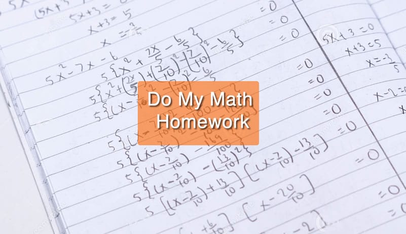  Help me do my math homework. Can You Do My Math Homework ...