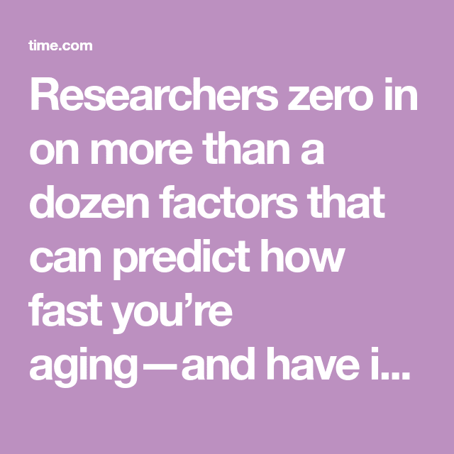 Hereâs Why You May Be Aging Faster Than Your Friends