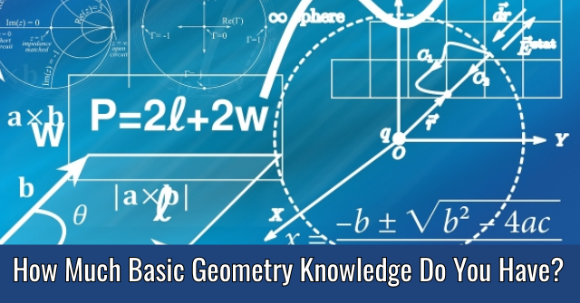 How Much Basic Geometry Knowledge Do You Have?