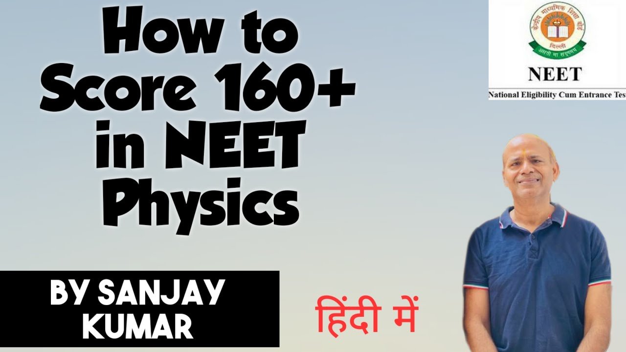 How to Score 160+ in Physics NEET Exam