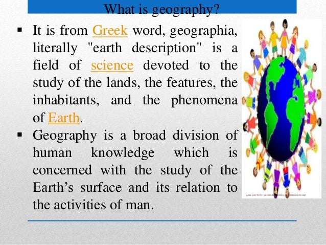 MEANING AND NATURE OF GEOGRAPHY