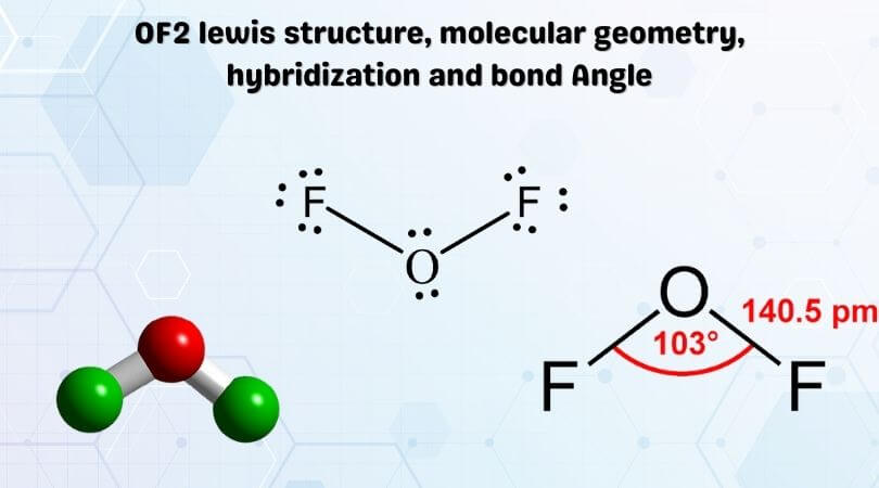 OF2 lewis structure, molecular geometry, hybridization and ...