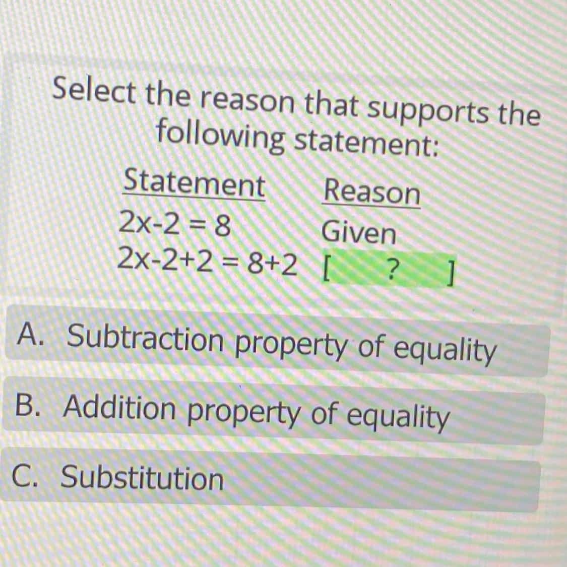 Select the reason that supports the following statement: Statement ...