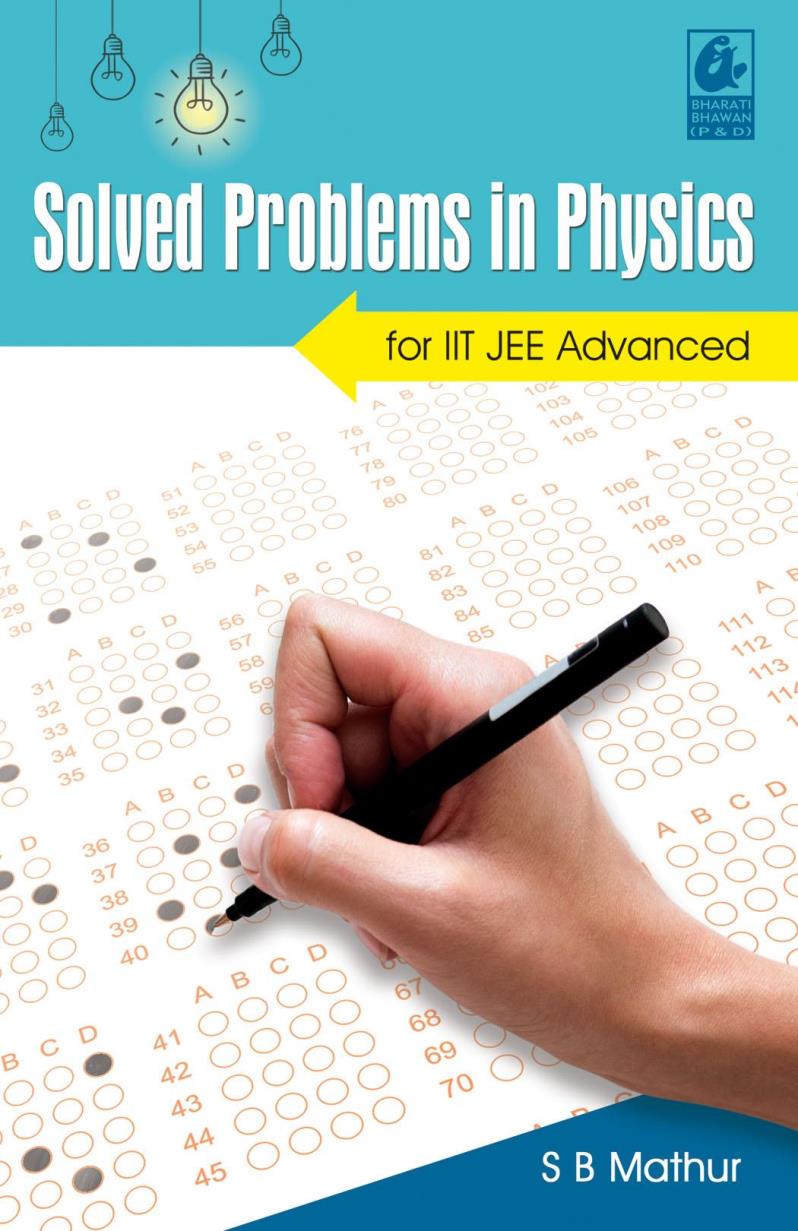 Solved Problems in Physics for IIT JEE Advanced  S. B ...