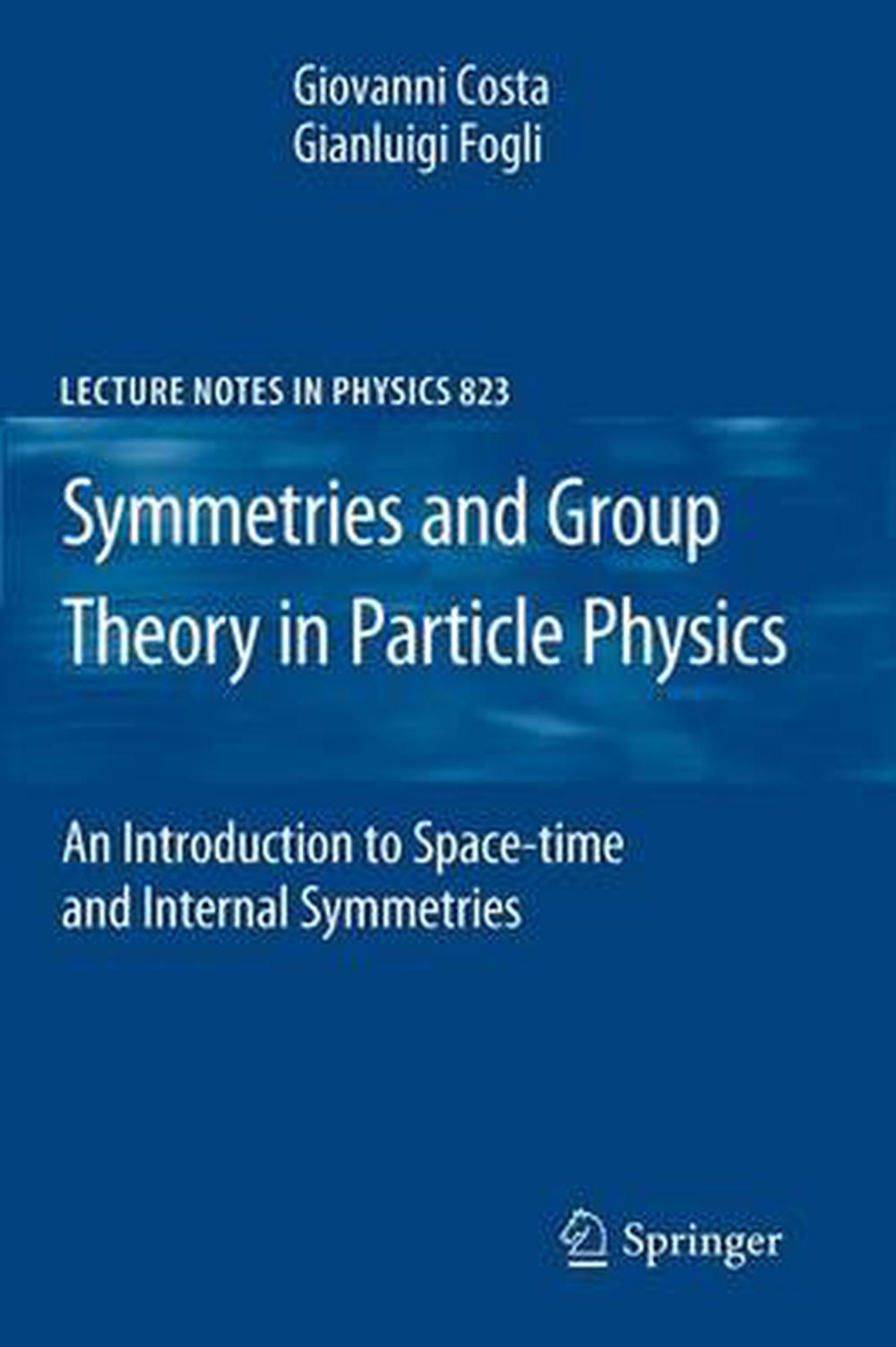 Symmetries and Group Theory in Particle Physics: An ...