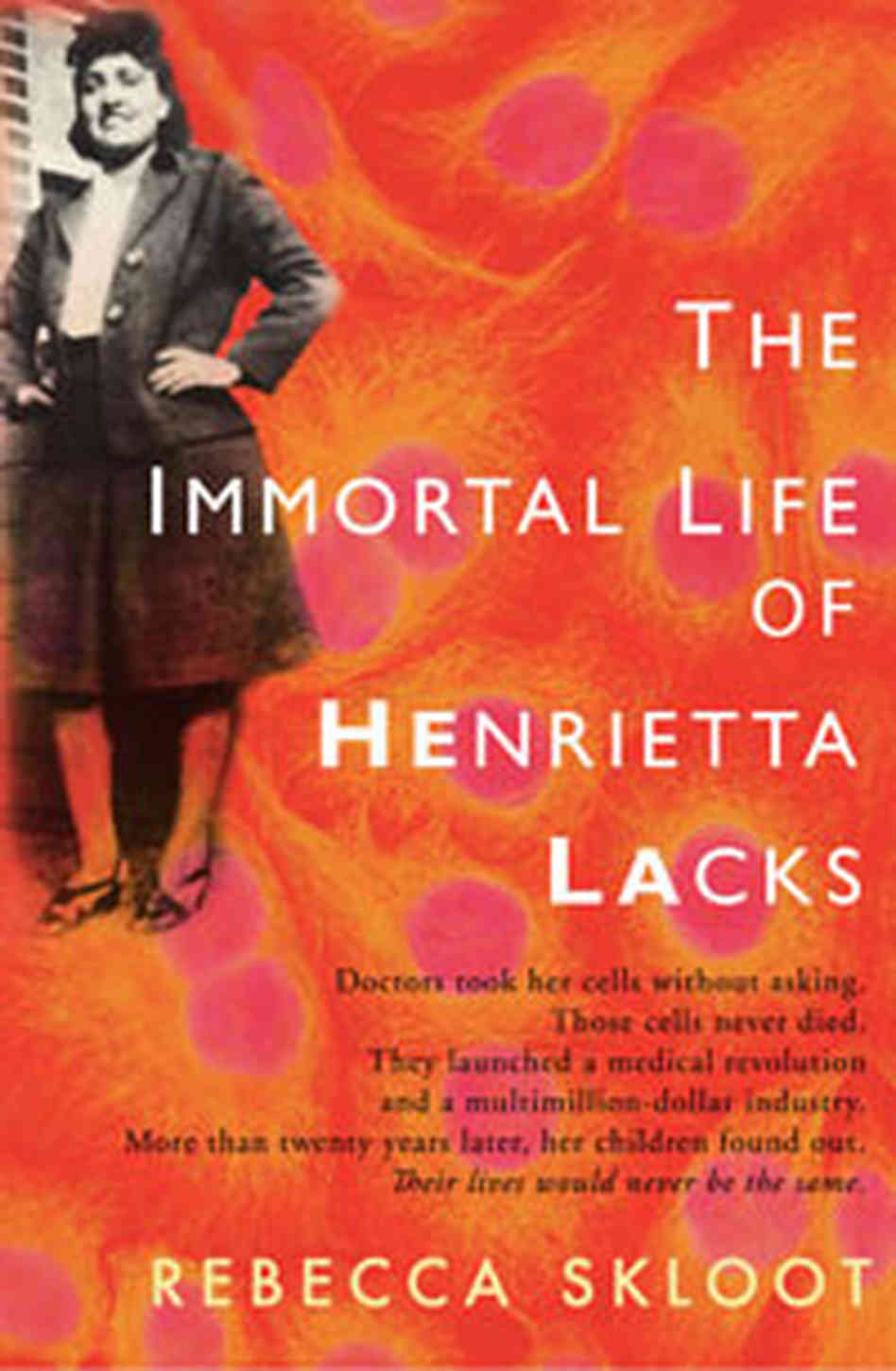 » The Immortal Life of Henrietta Lacks, Reviewed by ...