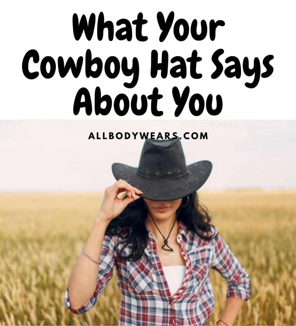 What Your Cowboy Hat Says About You